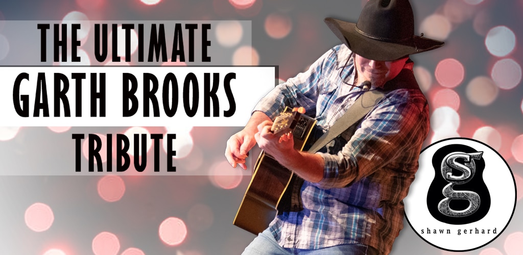 The Ultimate Garth Brooks Tribute featuring Shawn Gerhard - 37 Main ...